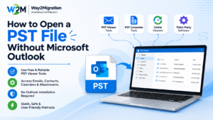 Open a PST File Without Microsoft Outlook